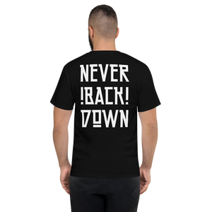 Never Back Down - Men's Champion T-Shirt